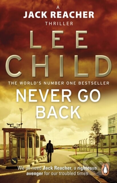 Never Go Back - Lee Child, Transworld, 2013