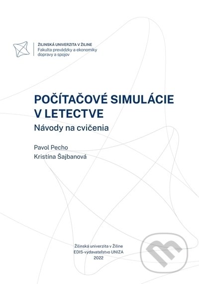 Počítačové simulácie v letectve - Pavol Pecho, Kristína Šajbanová, EDIS, 2022