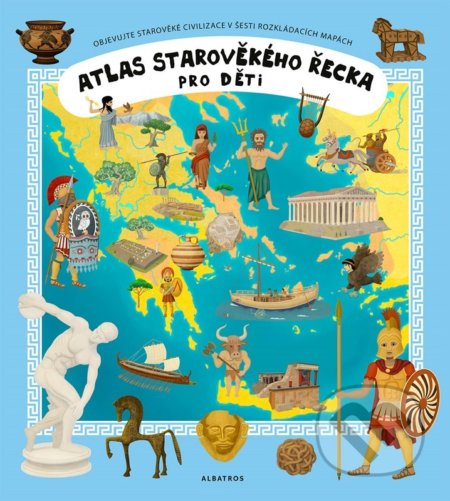 Atlas starověkého Řecka pro děti - Oldřich Růžička, Tomáš Tůma (ilustrátor), Albatros CZ, 2022