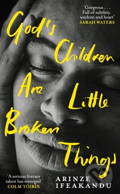 E-kniha: God's Children Are Little Broken Things (Arinze Ifeakandu). Orion, 2022