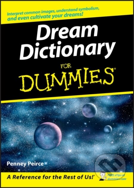 E-kniha: Dream Dictionary For Dummies (Penney Peirce). Wiley, 2011