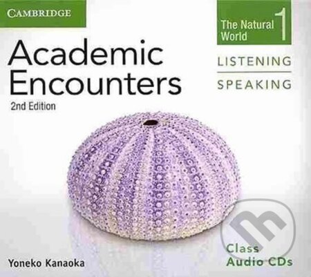 Academic Encounters 1 2nd ed.: Class Audio CDs (2) Listening and Speaking - Yoneko Kanaoka, Cambridge University Press, 2013