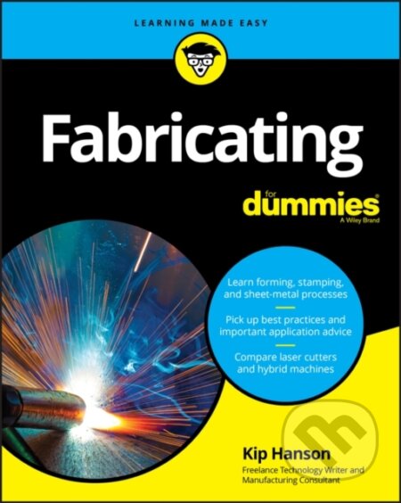 E-kniha: Fabricating For Dummies (Kip Hanson). Wiley, 2018