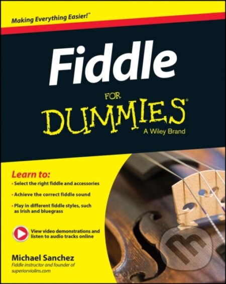 E-kniha: Fiddle For Dummies (Michael John Sanchez). Wiley, 2014