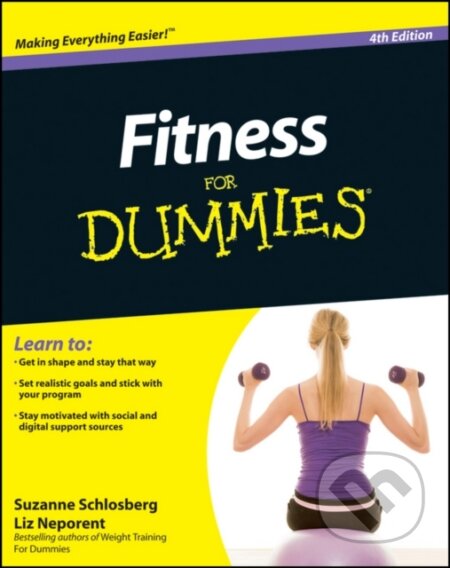 E-kniha: Fitness For Dummies (Liz Neporent a Suzanne Schlosberg). Wiley, 2010