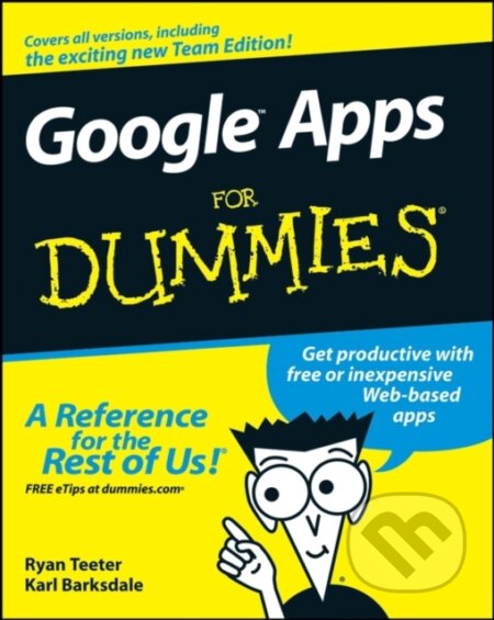 E-kniha: Google Apps For Dummies (Karl Barksdale a Ryan Teeter). Wiley, 2011