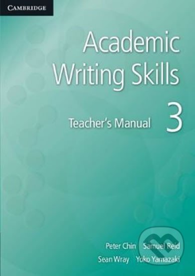 Academic Writing Skills 3: Tchr´s Manual - Peter Chin - kniha z kategorie Jazykové učebnice a slovníky