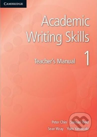 Academic Writing Skills: Level 1 Teacher´s Manual - Peter Chin - kniha z kategorie Jazykové učebnice a slovníky