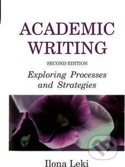 Academic Writing: Student´s Book - Ilona Leki, Cambridge University Press, 2013