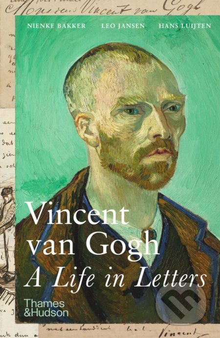 Vincent van Gogh - Nienke Baaker, Leo Jansen, Hans Luijten, Thames & Hudson, 2022