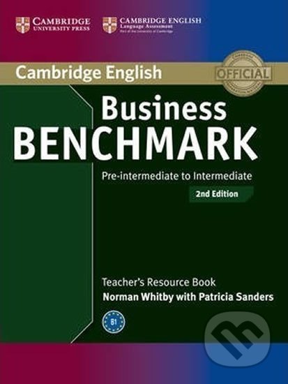 Business Benchmark: B1 Pre-intermediate to Intermediate BULATS and Business Preliminary Teachers Resour - Norman Whitby, Cambridge University Press, 2013
