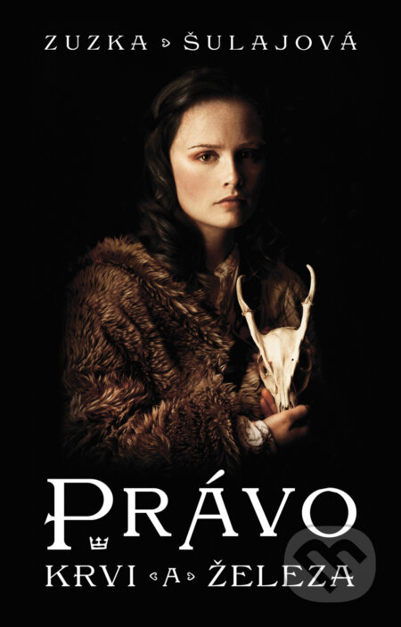 Právo krvi a železa - Zuzka Šulajová - kniha z kategorie Beletrie