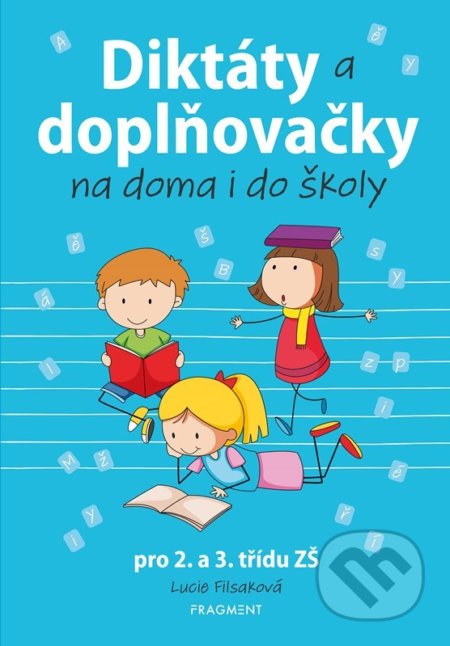 Diktáty a doplňovačky na doma i do školy pro 2. a 3. třídu ZŠ - kniha z kategorie 1. stupeň