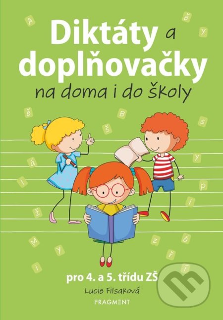 Diktáty a doplňovačky na doma i do školy pro 4. a 5. třídu ZŠ - kniha z kategorie 1. stupeň