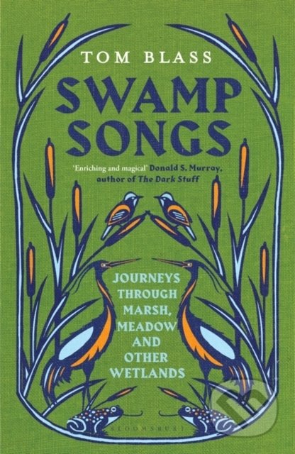 Swamp Songs - Tom Blass, Bloomsbury, 2022