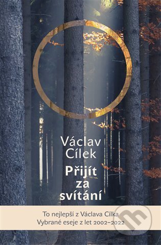 Přijít za svítání. Pít červánky a čerpat sílu - Václav Cílek, Brodská Eva, Reynek Bohuslav (ilustrátor), Dokořán, 2022