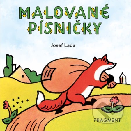 Malované písničky - Josef Lada, Nakladatelství Fragment, 2022