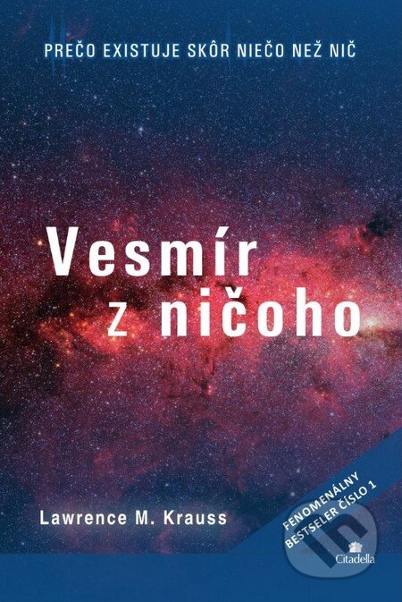 Vesmír z ničoho (Prečo existuje skôr niečo než nič) - kniha z kategorie Kosmologie