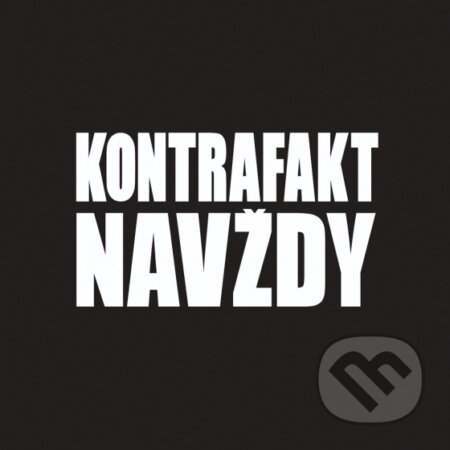 Kontrafakt: Navždy - Kontrafakt, Universal Music, 2013