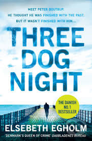 Three Dog Night - Elsebeth Egholm - kniha z kategorie Beletrie