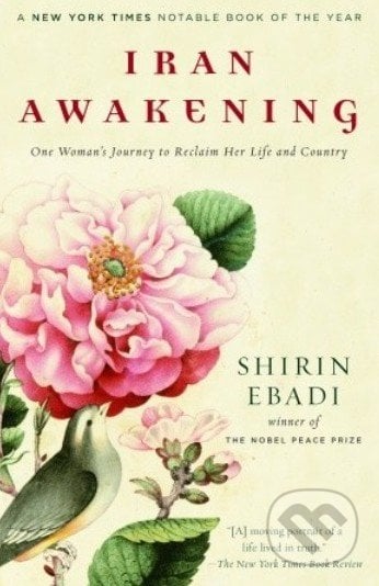 Iran Awakening - Shirin Ebadi, Random House, 2007