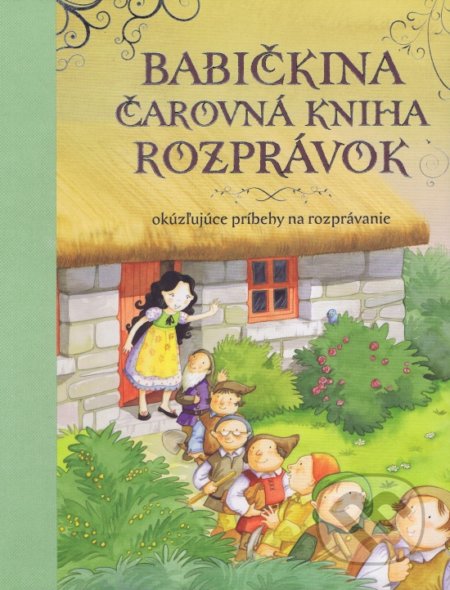 Babičkina čarovná kniha rozprávok, Svojtka&Co., 2013