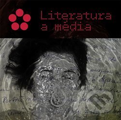 Literatura a média - Zuzana Vyskočilová, Tomáš Halama, 2013