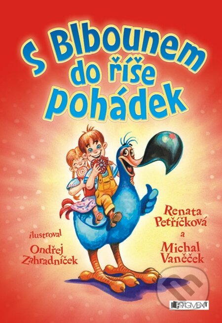 E-kniha: S Blbounem do říše pohádek (Michal Vaněček a Renata Petříčková). Nakladatelství Fragment, 2013
