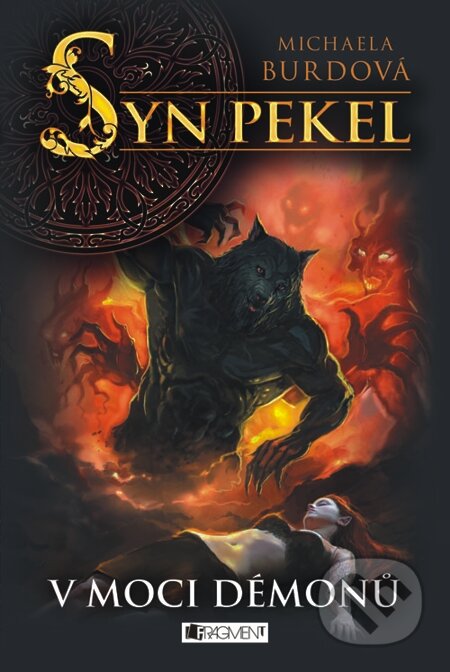 E-kniha: Syn pekel – V moci démonů (Michaela Burdová). Nakladatelství Fragment, 2013