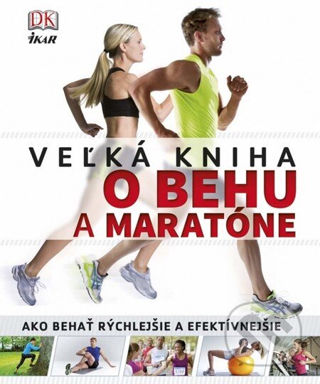 Veľká kniha o behu a maratóne - Kolektív autorov, 2014