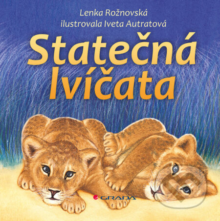 Statečná lvíčata - Lenka Rožnovská, Grada, 2013