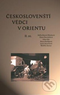 Českoslovenští vědci v Orientu - Kolektív autorov, Scriptorium, 2013