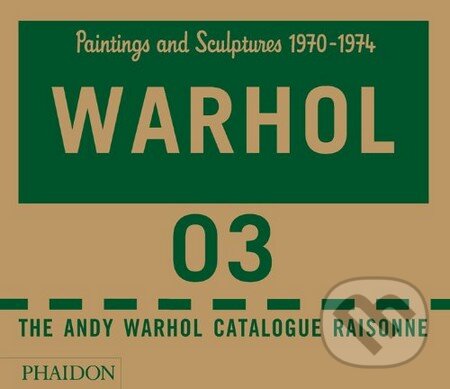 Warhol 03 (Paintings and Sculptures 1970 - 1974) - kniha z kategorie Odborné a naučné