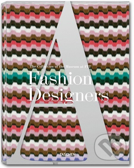 Fashion Designers A - Z, Taschen, 2013