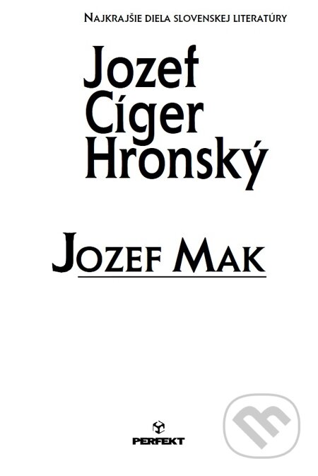 Jozef Mak - Jozef Cíger Hronský, Perfekt, 2002
