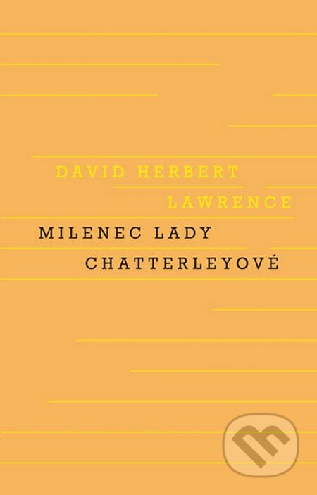 Milenec Lady Chatterleyové - David Herbert Lawrence, Odeon CZ, 2014