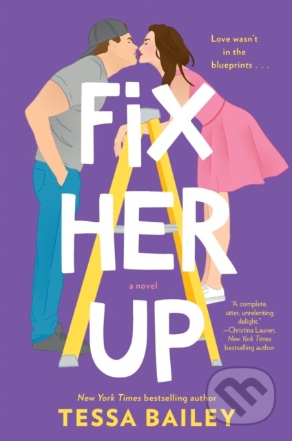 E-kniha: Fix Her Up (Tessa Bailey). HarperCollins, 2019