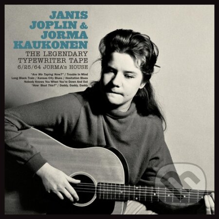 Hudobné CD: Janis Joplin & Jorma Kaukonen: Legendary Typewriter Tape: 6/25/64 Jorma's House LP (Hudobné albumy)