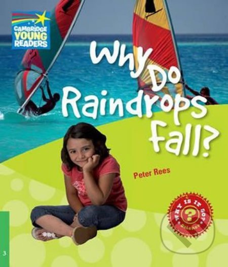 Cambridge Factbooks 3: Why do raindrops fall? - Peter Rees, Cambridge University Press, 2010
