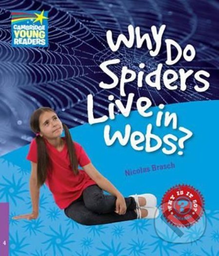 Cambridge Factbooks 4: Why do spiders live in webs? - Nicolas Brasch, Cambridge University Press, 2010