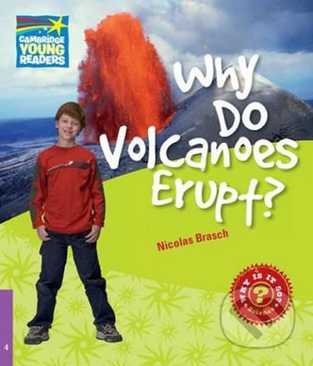 Cambridge Factbooks 4: Why do volcanoes erupt? - Nicolas Brasch, Cambridge University Press, 2010