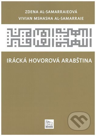 Irácká hovorová arabština - Vivian Mshasha Al-Samarraie, Zdena Al-Samarraiová, Dar Ibn Rushd, 2022