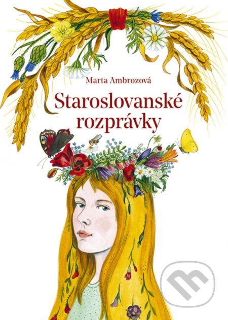 Staroslovanské rozprávky - Marta Ambrozová, Zuzana Hlavatá (ilustrátor) - kniha z kategorie Pohádky