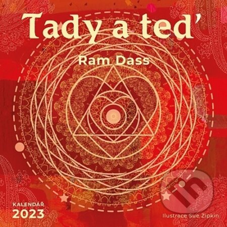 Tady a teď - nástěnný kalendář 2023 - Ram Dass, Synergie, 2022