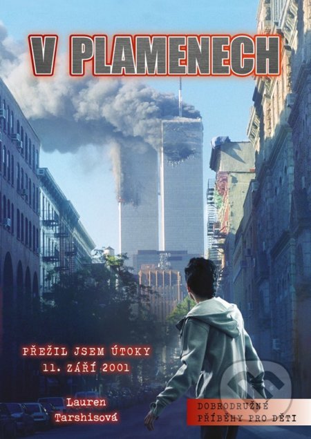 V plamenech (Přežil jsem útoky 11. září 2001) - Lauren Tarshisová, Scott Dawson (ilustrátor) - kniha z kategorie Beletrie pro děti