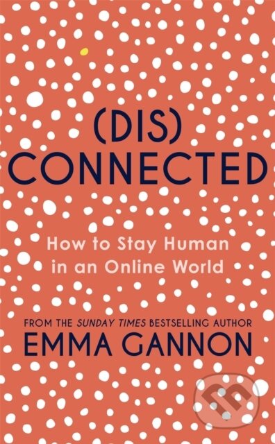Disconnected - Emma Gannon, Hodder and Stoughton, 2022