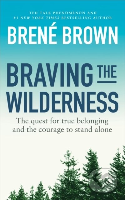 E-kniha: Braving the Wilderness (Bren Brown). Ebury Publishing, 2017
