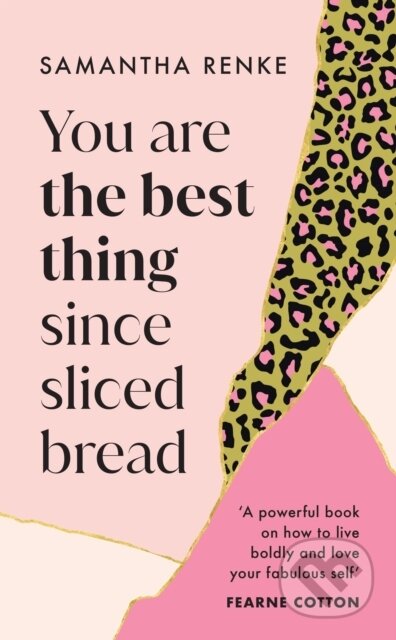 E-kniha: You Are The Best Thing Since Sliced Bread (Samantha Renke). Ebury Publishing, 2022