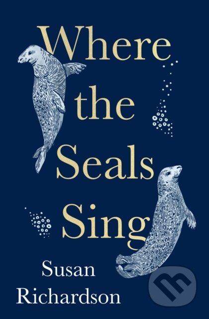 E-kniha: Where the Seals Sing (Susan Richardson). HarperCollins, 2022