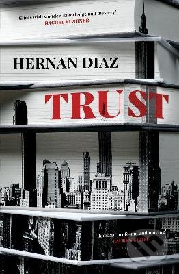 Trust - Hernan Diaz, HarperCollins, 2022